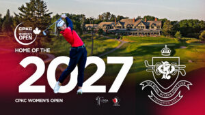 2027 CPKC Women's Open to be held at The Royal Ottawa Golf Club