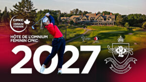 L'Omnium féminin CPKC 2027 sera tenu au Club de golf Royal Ottawa